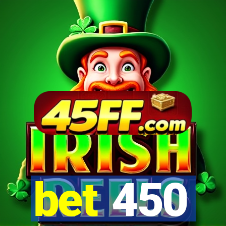 bet 450
